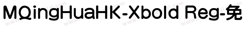 MQingHuaHK-Xbold Reg字体转换